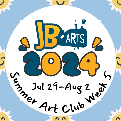 Summer Art Club: Week 5 : July 29th-Aug 2nd