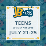 2025 Summer Art Club for TEENS