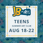 2025 Summer Art Club for TEENS