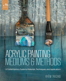 Acrylic Painting Mediums and Methods by Rheni Tauchid